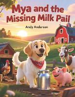 Mya and the Missing Milk Pail - Farm Friends Adventures 35 (Paperback)