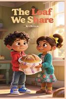 The Loaf We Share (Paperback)