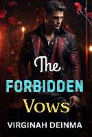The Forbidden Vows: A Dangerous Oath, A Deadly Love (Paperback)