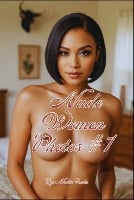 Nude Women Photos # 1: Fully Nude Photobook Showcasing Beautiful and Mature Naked Females - Erotic Forms - By Nadia Fuchs 1 (Paperback)
