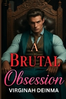 A Brutal Obsession: Trust Was Never Part of the Deal (Paperback)
