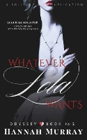 Whatever Lola Wants - Odyssey 2 (Paperback)
