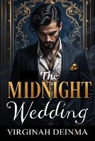 The Midnight Wedding: A Mafia Marriage of Lust and Power (Paperback)