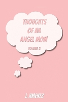 Thoughts Of An Angel Mom Volume II - Thoughts of an Angel Mom 2 (Paperback)
