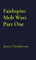 Faithspire Mob Wars Part One