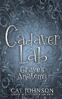Cadaver Lab 4: Grave's Anatomy - Graveyard Secrets 4 (Paperback)