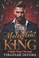 The Malevolent King: A Mafia King's Revenge (Paperback)