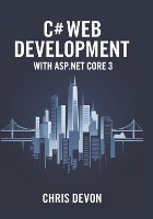 C# Web Development With ASP.NET core 3 - Prodev Web & App (Paperback)