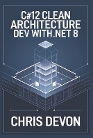 C#12 Clean Architecture Dev with .NET 8 - Codecore Advanced (Paperback)