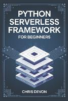 Python Serverless Framework For Beginners - Buildsmart Programming (Paperback)