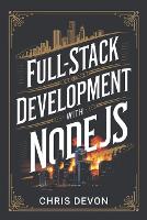 Full-Stack Development with Node.js - Prodev Web & App (Paperback)