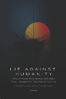 Lie Against Humanity: Why Artificial Intelligence Will Make Total Honesty the Only Way to Survive - Society & Civilization 1 (Paperback)