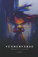 Vunderverse: El Misterio del Arcoíris Desaparecido: Donde los milagros se hacen realidad, y la realidad no teme ser milagrosa (Paperback)