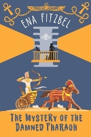The Mystery of the Damned Pharaoh: A Cozy Historical Mystery - Paws & Peril Mysteries 5 (Paperback)