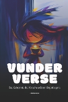 Vunderverse: Das Geheimnis des Verschwundenen Regenbogens: Wo Wunder zur Wirklichkeit werden, Und Wirklichkeit es wagt, ein Wunder zu sein (Paperback)