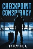 Checkpoint Conspiracy - Terminal Justice 1 (Paperback)
