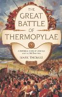 The Great Battle of Thermopylae: A historical Novel of Leonidas and the 300 Spartans (Paperback)