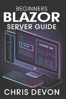 Beginners Blazor Server Guide - Buildsmart Programming (Paperback)