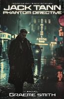 Jack Tann - Phantom Directive: A Cyber-Noir Spy Thriller - Jack Tann 1 (Paperback)