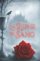 La Reine de Sang: Une Romantasy Enemies to Lovers - Les Saisons Du Coeur (Paperback)