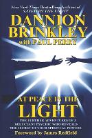 At Peace in the Light: The further adventures of a reluctant psychic who reveals the secret of your spiritual powers (Paperback)