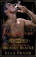 Possessive Park Avenue Prince - Park Avenue Princes 4 (Paperback)