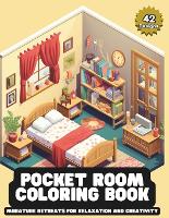 Pocket Room Coloring Book: Features Miniature illustrations for Relaxation, Creativity and Stress Relieving (Paperback)