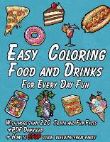 Easy Coloring book - Food and Drinks for Everyday Fun Vol.1 An easy Coloring book for adults: With fun facts and trivia and how to stop color bleeding from pages. - Discover the Joy of Coloring Books for Adults and Kids - (Paperback)