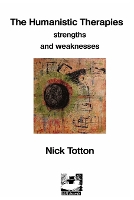 The Humanistic Therapies: Strengths and Weaknesses - Erthworks Short Books (Paperback)
