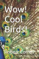 Wow! Cool Birds! (Paperback)