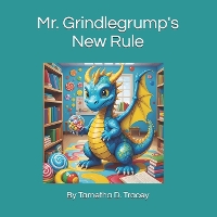 Mr. Grindlegrump's New Rule - Grindlewylde the Dragon 4 (Paperback)