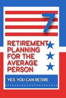Retirement Planning for the Average Person 7: Yes, You Can Retire - Great Investing 281 (Paperback)