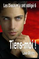 Tiens-moi ! - Les Dieux m'y Ont Obligé 6 (Paperback)