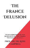 The France Delusion - The Chronicles of the Professor 1 (Paperback)