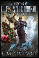 A Collection of Death and the Undead: C.M.'s Collections - C.M.'s Collections (Paperback)