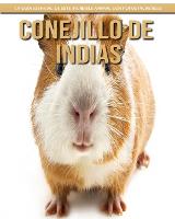 Conejillo de indias: La guia esencial de este increible animal con fotos increibles (Paperback)