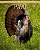 Pavo: La guia esencial de este increible animal con fotos increibles (Paperback)
