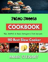 Paleo Sweets: Secrets for Baking a good cake (Paperback)