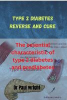 Type 2 diabetes reverse and cure: The essential characteristic of type 2 diabetes and prediabetes (Paperback)