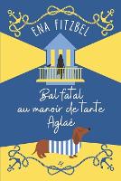 Bal fatal au manoir de tante Aglaé: Un cosy mystery en Bretagne - Enquêtes Au Manoir de Tante Aglaé 2 (Paperback)