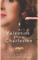 A Valentine from Charleston: A Novella - An Heirloom Novella (Paperback)
