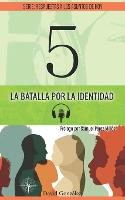 La Batalla por la Identidad (Paperback)