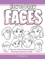 The Big Book of Faces: How to Draw 400 Easy to follow Step by Step Drawing  Lessons for Kids by Erik DePrince, Paperback