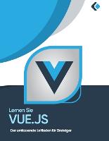 Lernen Sie Vue.js: Der umfassende Leitfaden fur Einsteiger (Paperback)