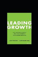 Leading Growth: The Proven Formula for Consistently Increasing Revenue (Paperback)