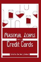 Personal Loans vs. Credit Cards: Which is the Best Lifeline? - Massive Passive Income Books 135 (Paperback)