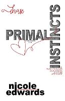 Chase: Primal Instincts Volume 1 - 3 - Primal Instincts Trilogy 1 (Paperback)