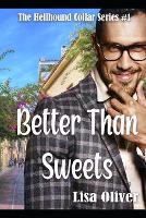 Better Than Sweets - Hellhound Collar 1 (Paperback)