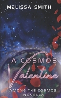 A Cosmos Valentine - Among the Cosmos (Paperback)