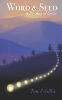 Word and Seed: A Journey of Spirit (Paperback)